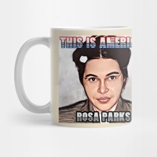 This Is America - Rosa Parks Mug